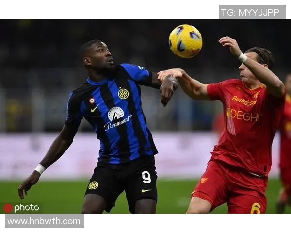 国际米兰与莱切精彩对决集锦回顾球迷不容错过的精彩瞬间