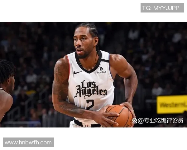 科怀伦纳德在NBA的辉煌历程与未来展望分析